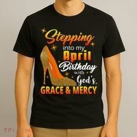 Stepping Into My April Birthday With God's Grace And Mercy T-Shirt thumb 3