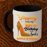 Stepping Into My April Birthday With God's Grace And Mercy Coffee Mug thumb 2
