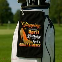 Stepping Into My April Birthday With God's Grace And Mercy Golf Towel thumb 2