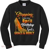 Stepping Into My April Birthday With God's Grace And Mercy Kids Sweatshirt thumb 0