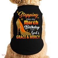 Stepping Into My March Birthday With God's Grace And Mercy Doggie Tank thumb 0
