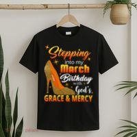 Stepping Into My March Birthday With God's Grace And Mercy T-Shirt thumb 2
