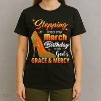 Stepping Into My March Birthday With God's Grace And Mercy T-Shirt thumb 4