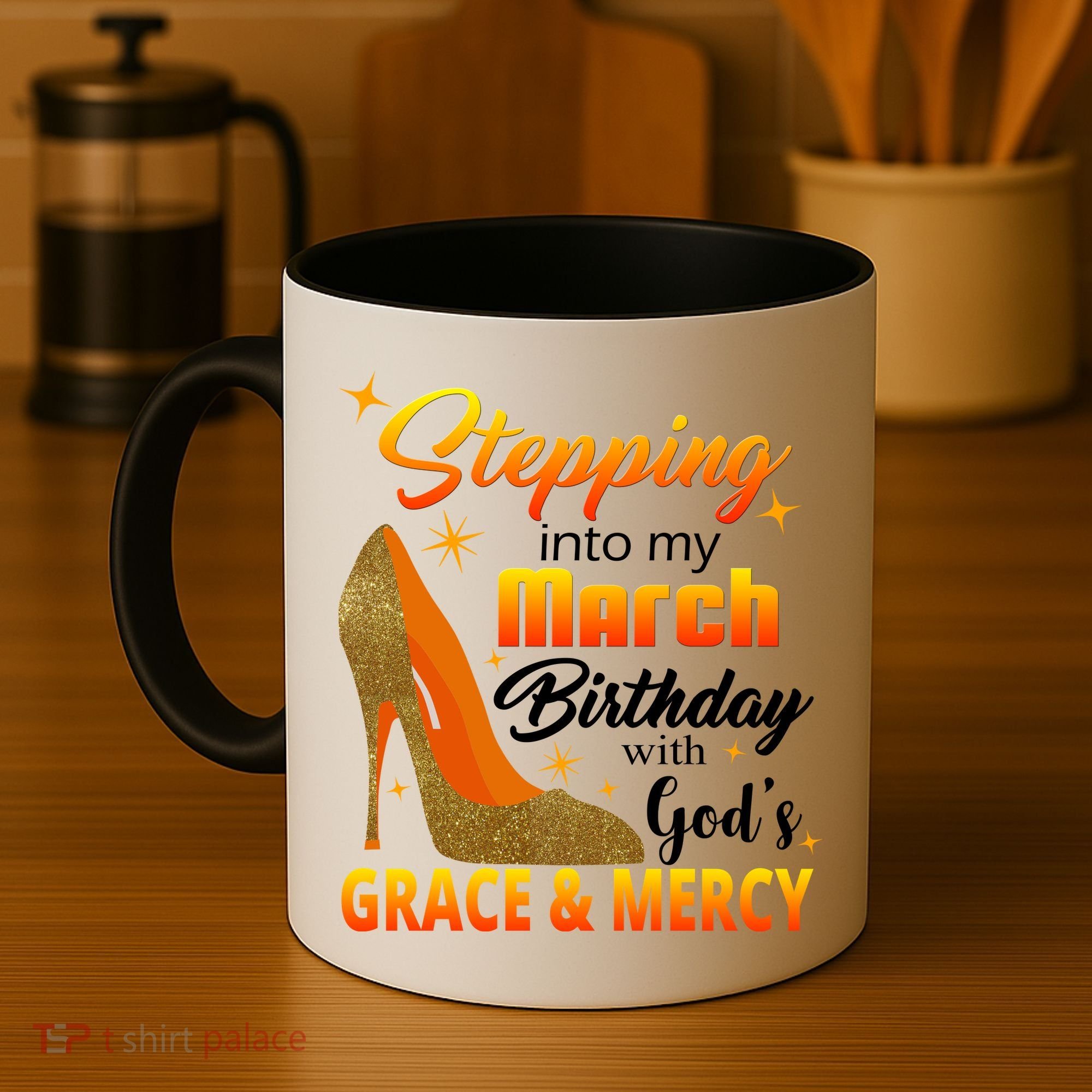 Stepping Into My March Birthday With God's Grace And Mercy Coffee Mug