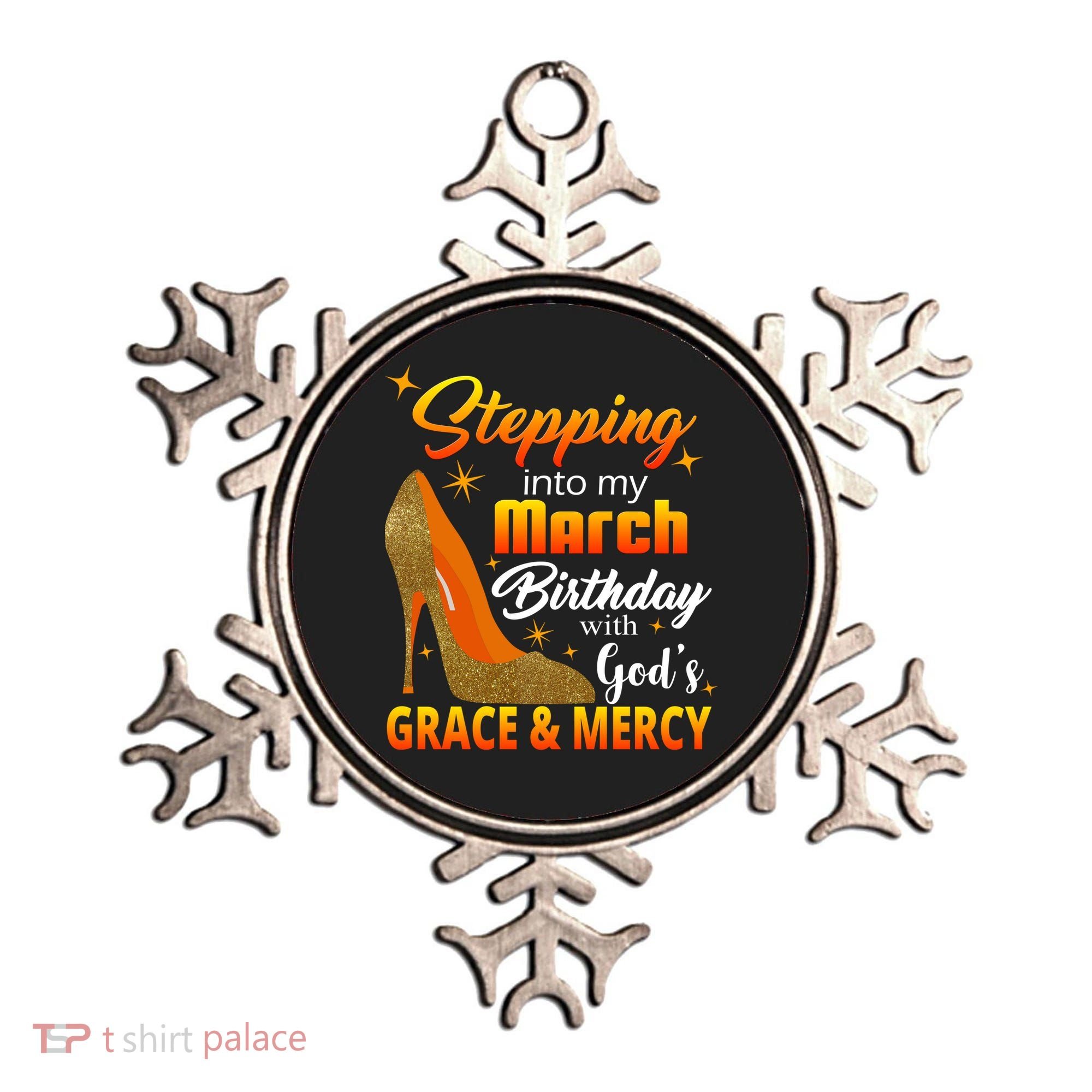 Stepping Into My March Birthday With God's Grace And Mercy Ornament