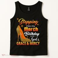Stepping Into My March Birthday With God's Grace And Mercy Tank Top thumb 2
