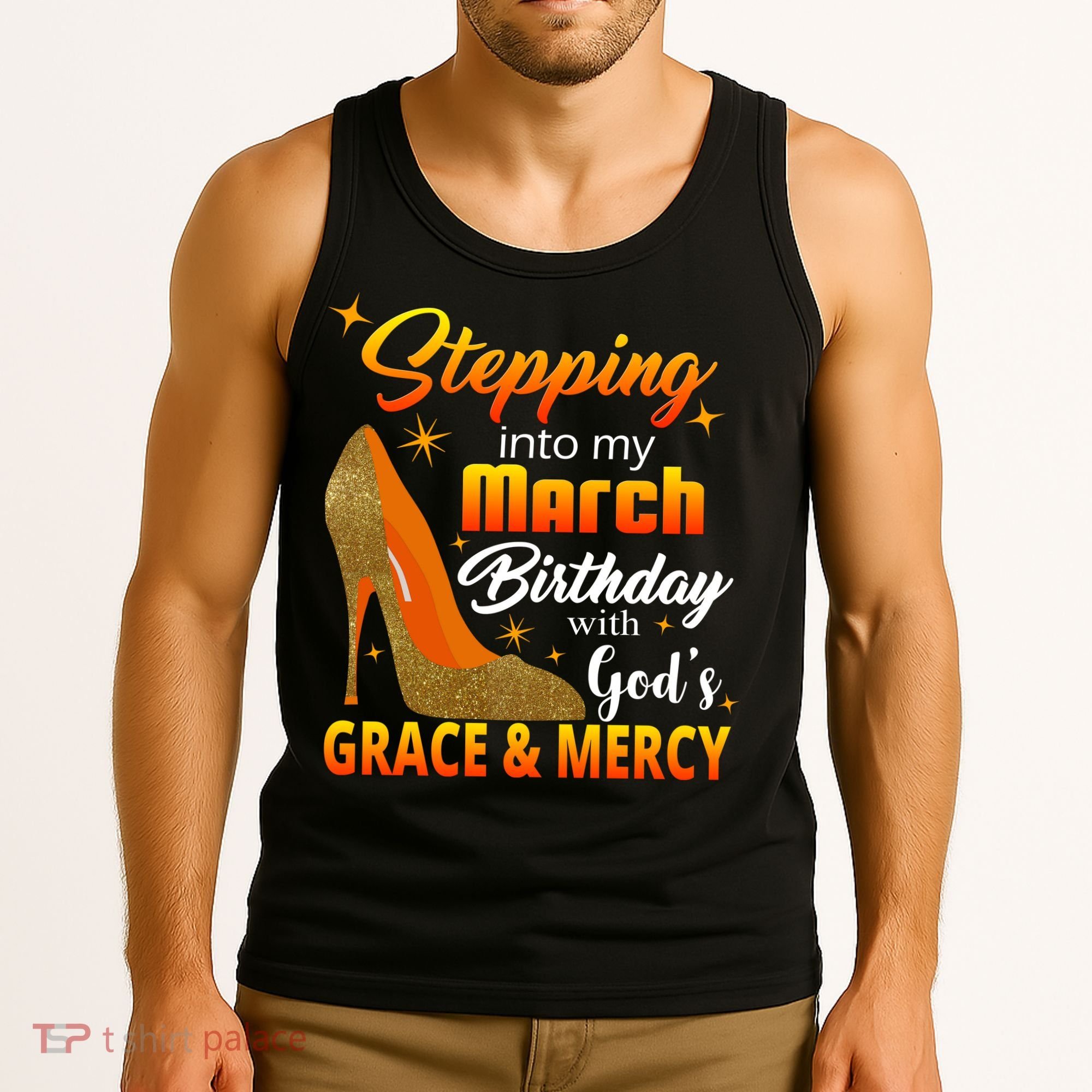 Stepping Into My March Birthday With God's Grace And Mercy Tank Top