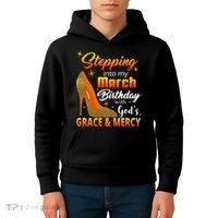 Stepping Into My March Birthday With God's Grace And Mercy Kids Hoodie thumb 4