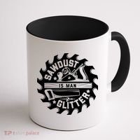 Sawdust Is Man Glitter Woodworking Dad Father Gift Coffee Mug thumb 1