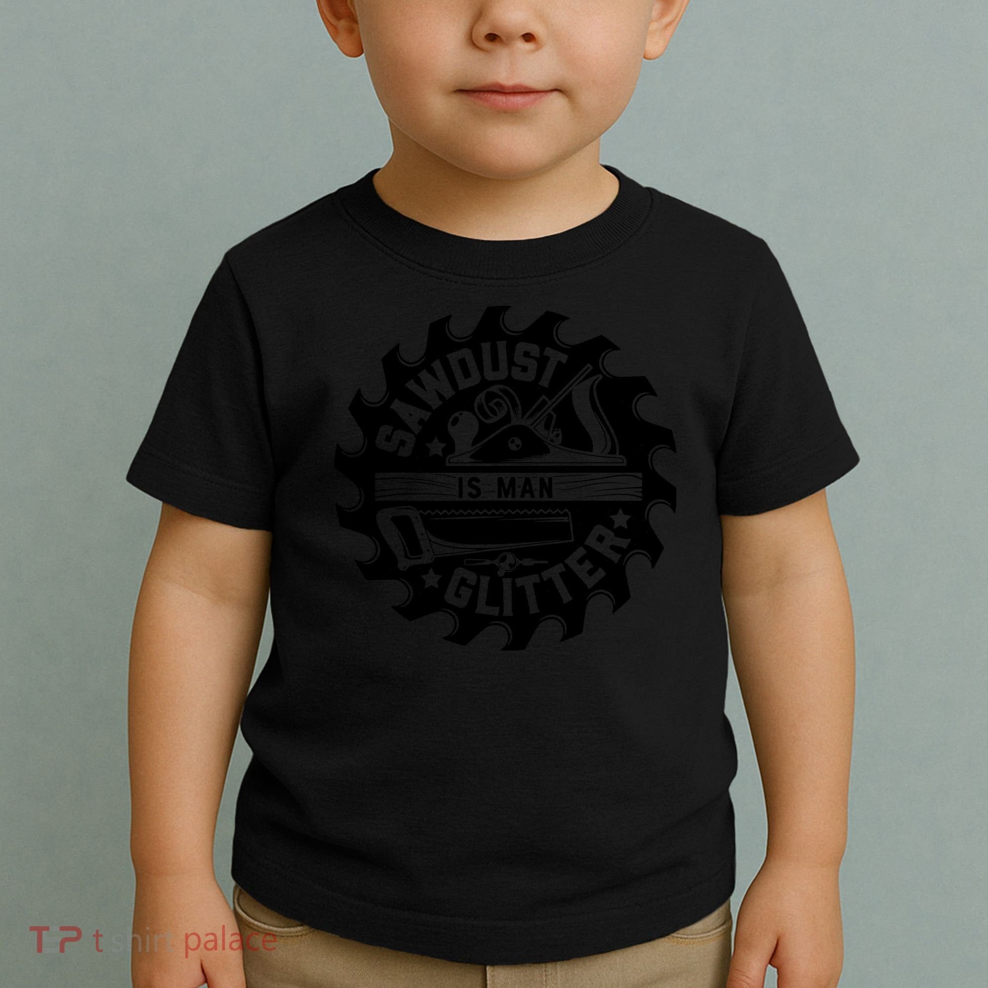 Sawdust Is Man Glitter Woodworking Dad Father Gift Toddler T-Shirt