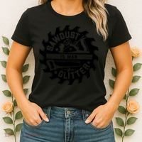 Sawdust Is Man Glitter Woodworking Dad Father Gift Women's T-Shirt thumb 2