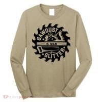 Sawdust Is Man Glitter Woodworking Dad Father Gift Long Sleeve Shirt thumb 0
