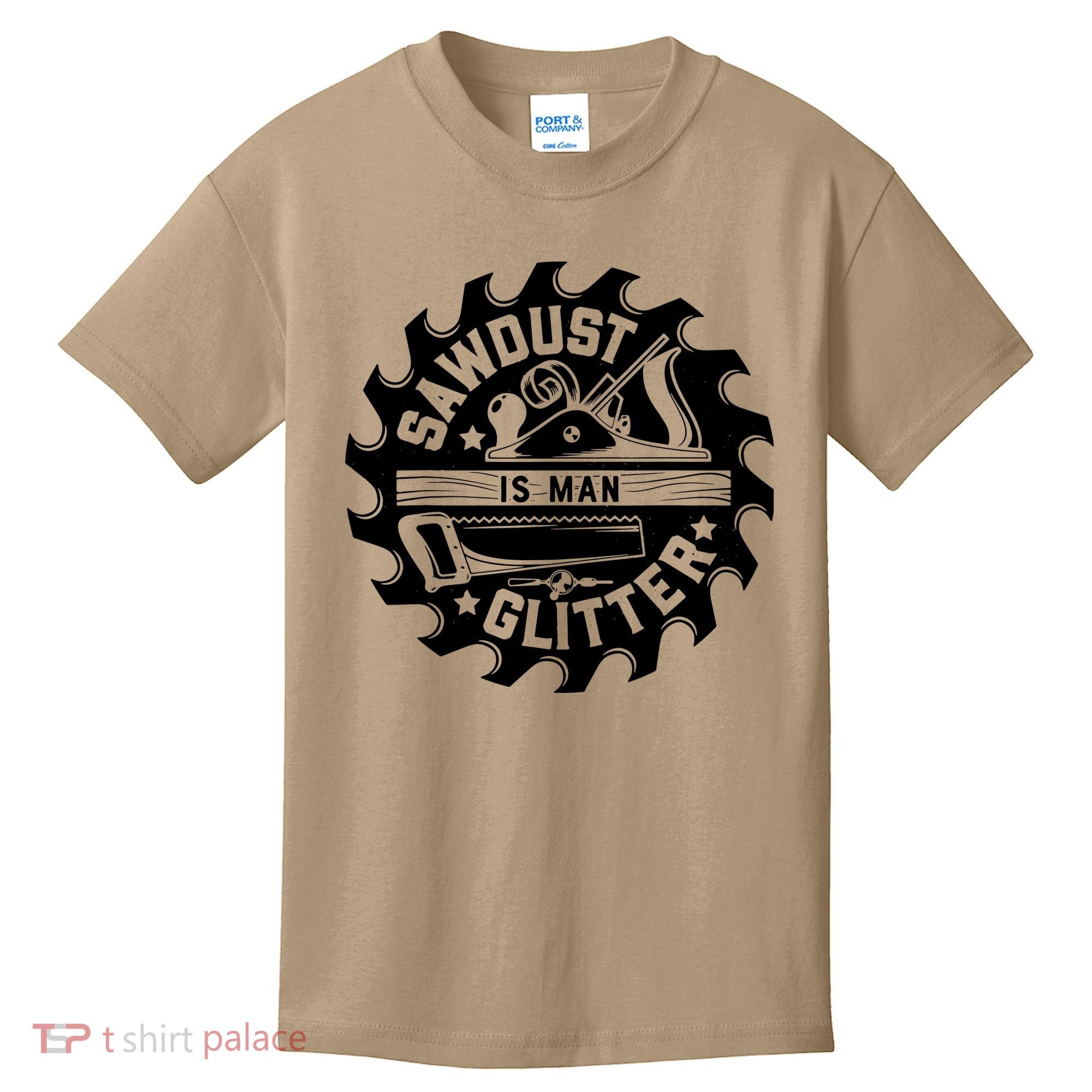 Sawdust Is Man Glitter Woodworking Dad Father Gift Kids T-Shirt
