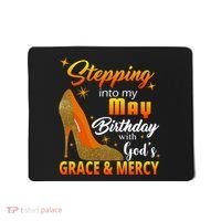Stepping Into My May Birthday With God's Grace And Mercy Mousepad thumb 0