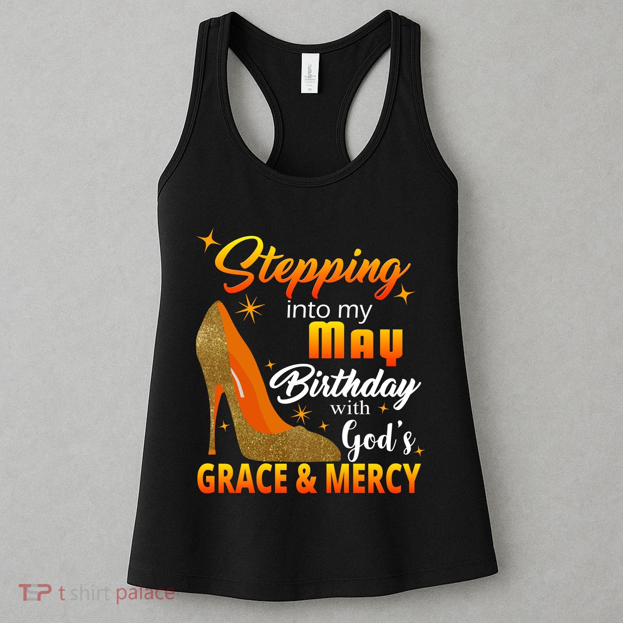 Stepping Into My May Birthday With God's Grace And Mercy Women's Tank Top