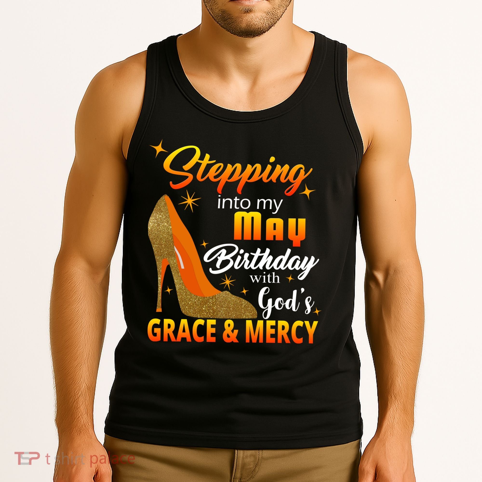 Stepping Into My May Birthday With God's Grace And Mercy Tank Top