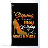 Stepping Into My May Birthday With God's Grace And Mercy Golf Towel thumb 0