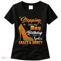 Stepping Into My May Birthday With God's Grace And Mercy Women's T-Shirt thumb 0
