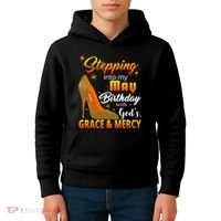 Stepping Into My May Birthday With God's Grace And Mercy Kids Hoodie thumb 4