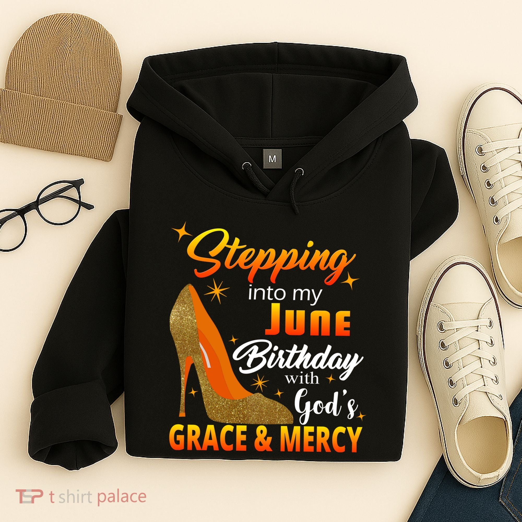 Stepping Into My June Birthday With God's Grace And Mercy Hoodie
