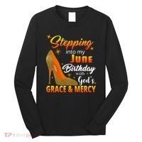Stepping Into My June Birthday With God's Grace And Mercy Long Sleeve Shirt thumb 0