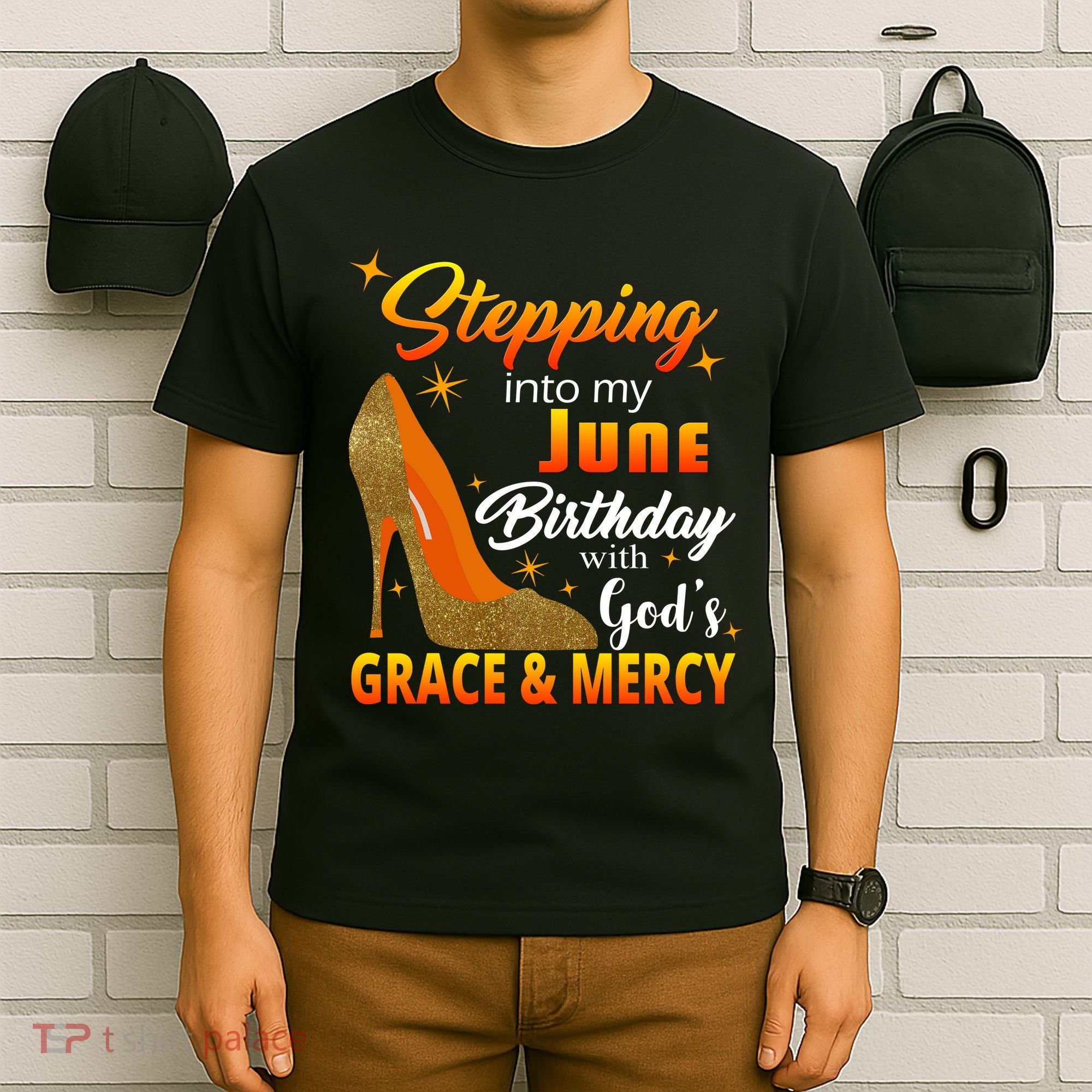 Stepping Into My June Birthday With God's Grace And Mercy T-Shirt