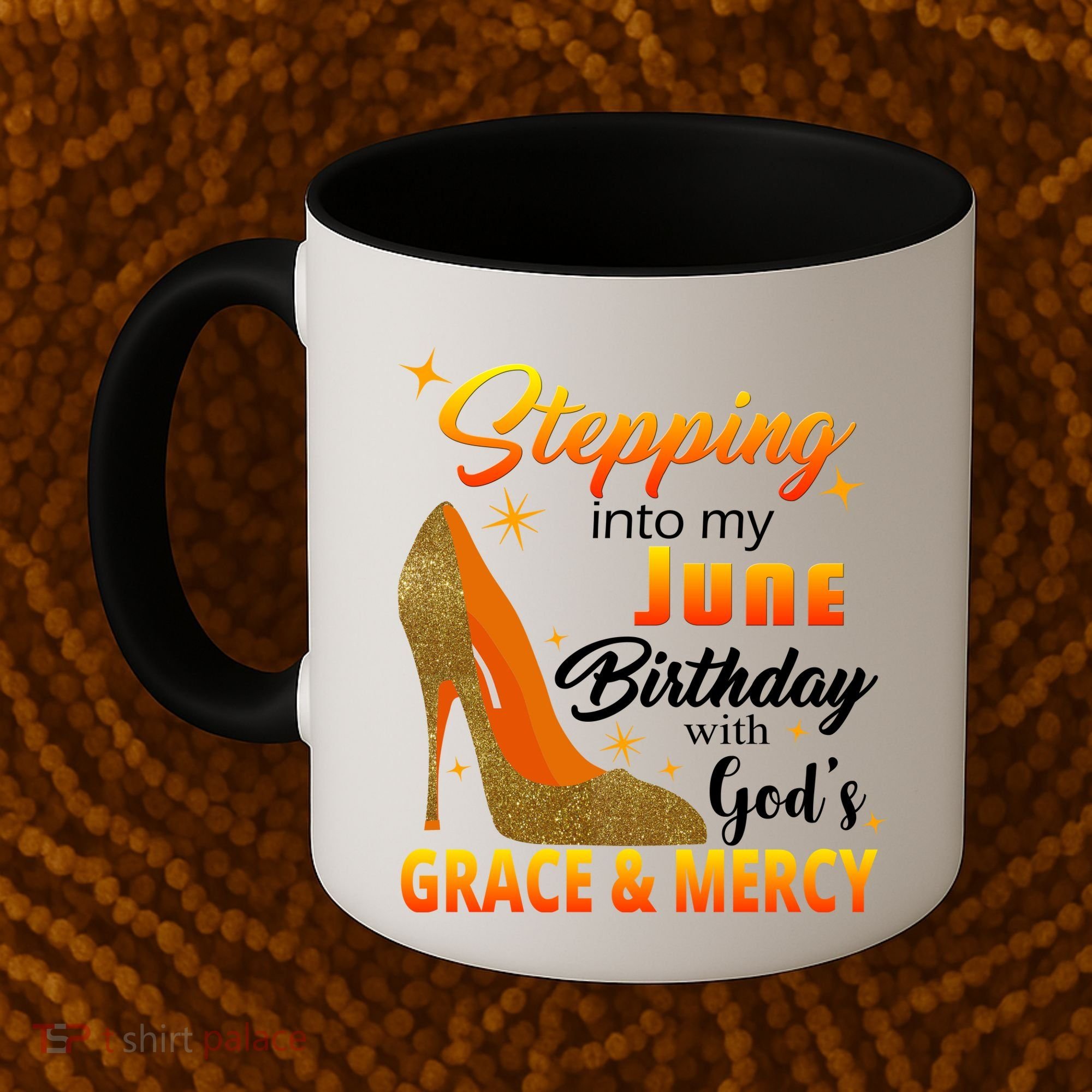 Stepping Into My June Birthday With God's Grace And Mercy Coffee Mug