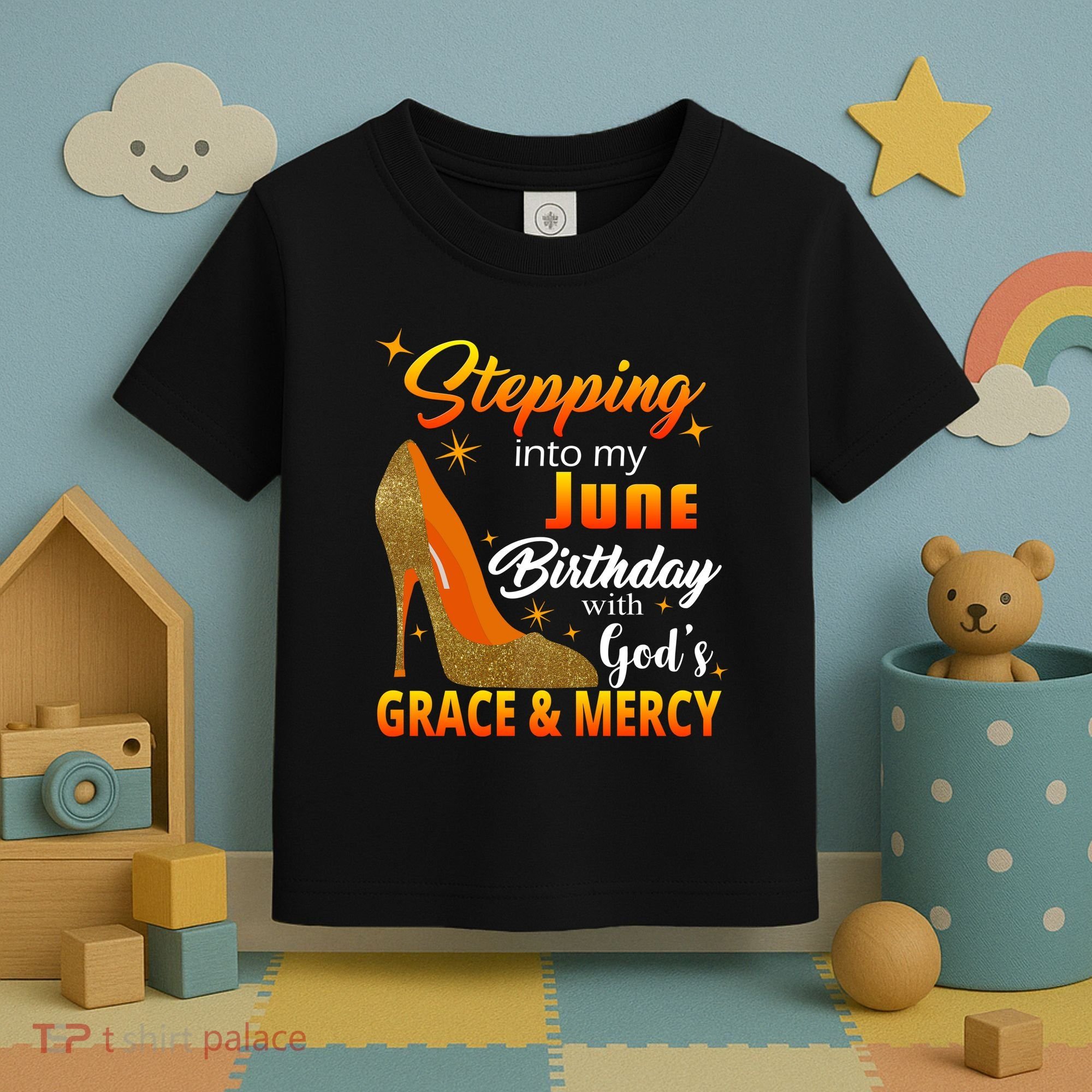 Stepping Into My June Birthday With God's Grace And Mercy Toddler T-Shirt