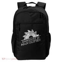 SAWDUST IS MAN GLITTER LUMBERJACK WOOD WORKER CARPENTER Backpack thumb 0