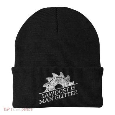 SAWDUST IS MAN GLITTER LUMBERJACK WOOD WORKER CARPENTER Beanie