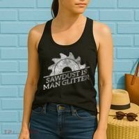SAWDUST IS MAN GLITTER LUMBERJACK WOOD WORKER CARPENTER Women's Tank Top thumb 2