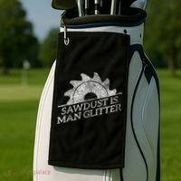 SAWDUST IS MAN GLITTER LUMBERJACK WOOD WORKER CARPENTER Golf Towel thumb 2