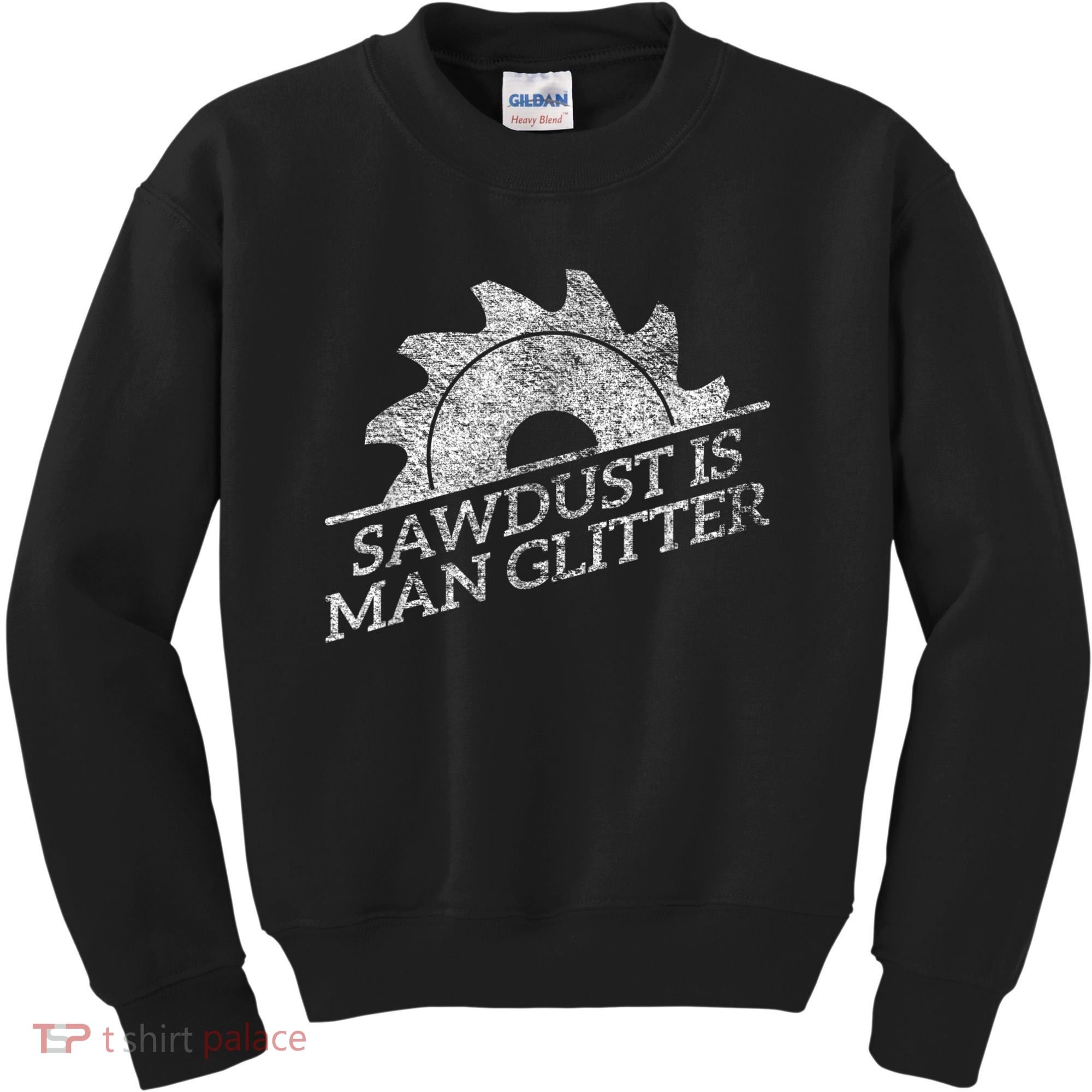 SAWDUST IS MAN GLITTER LUMBERJACK WOOD WORKER CARPENTER Kids Sweatshirt