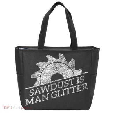 SAWDUST IS MAN GLITTER LUMBERJACK WOOD WORKER CARPENTER Tote Bag
