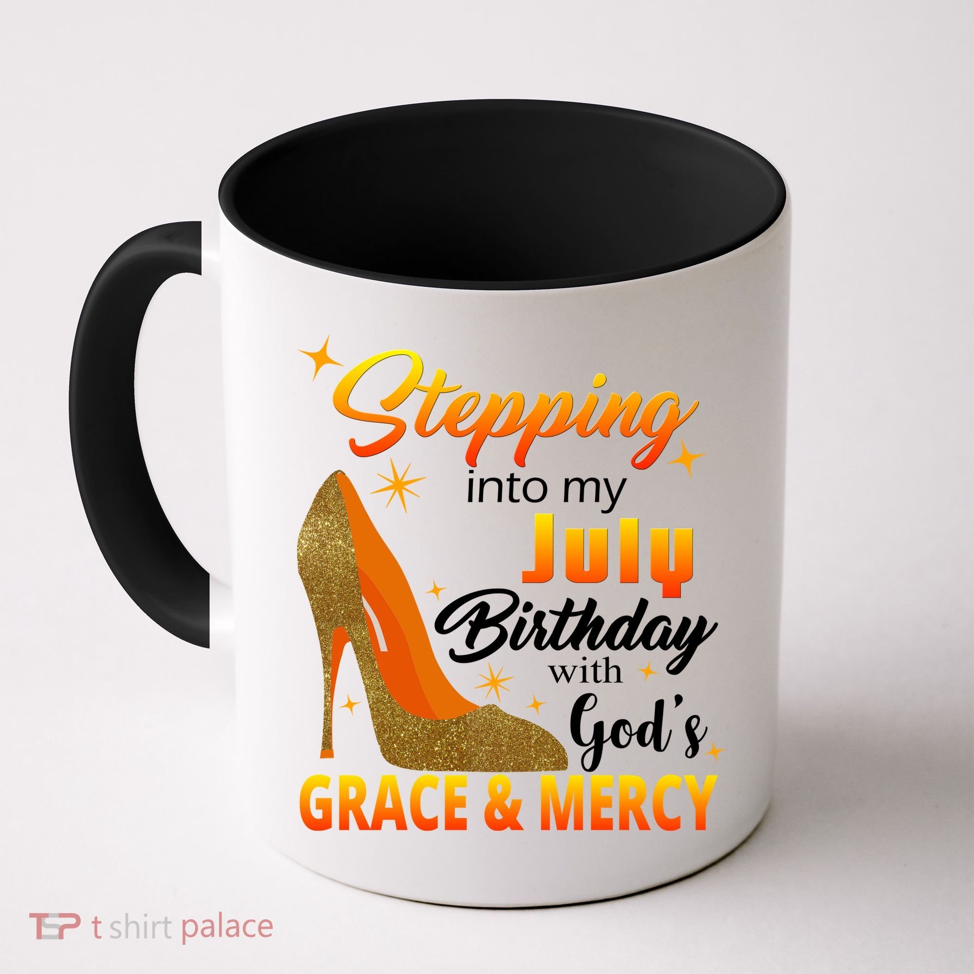 Stepping Into My July Birthday With God's Grace And Mercy Coffee Mug