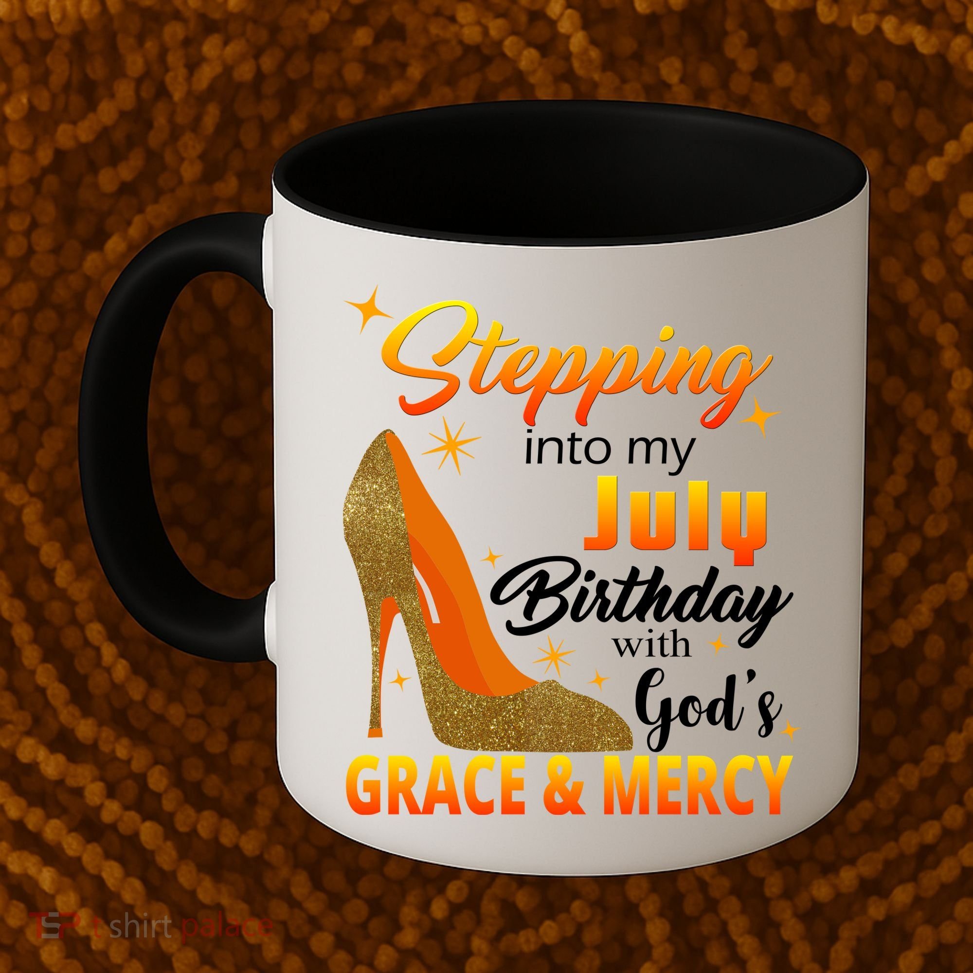 Stepping Into My July Birthday With God's Grace And Mercy Coffee Mug