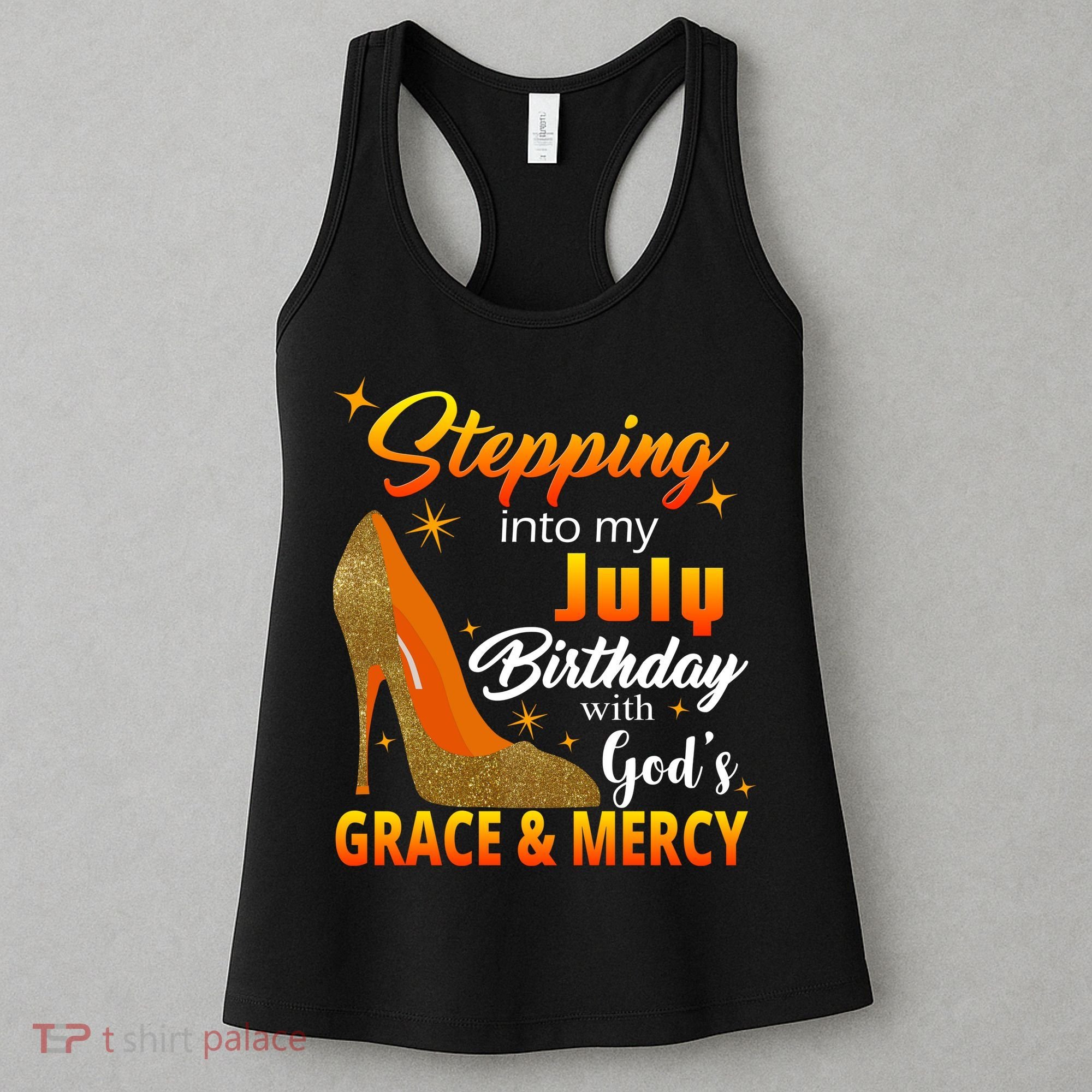 Stepping Into My July Birthday With God's Grace And Mercy Women's Tank Top