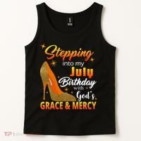 Stepping Into My July Birthday With God's Grace And Mercy Tank Top thumb 2