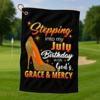 Stepping Into My July Birthday With God's Grace And Mercy Golf Towel thumb 1