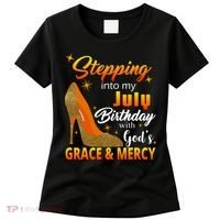 Stepping Into My July Birthday With God's Grace And Mercy Women's T-Shirt thumb 0