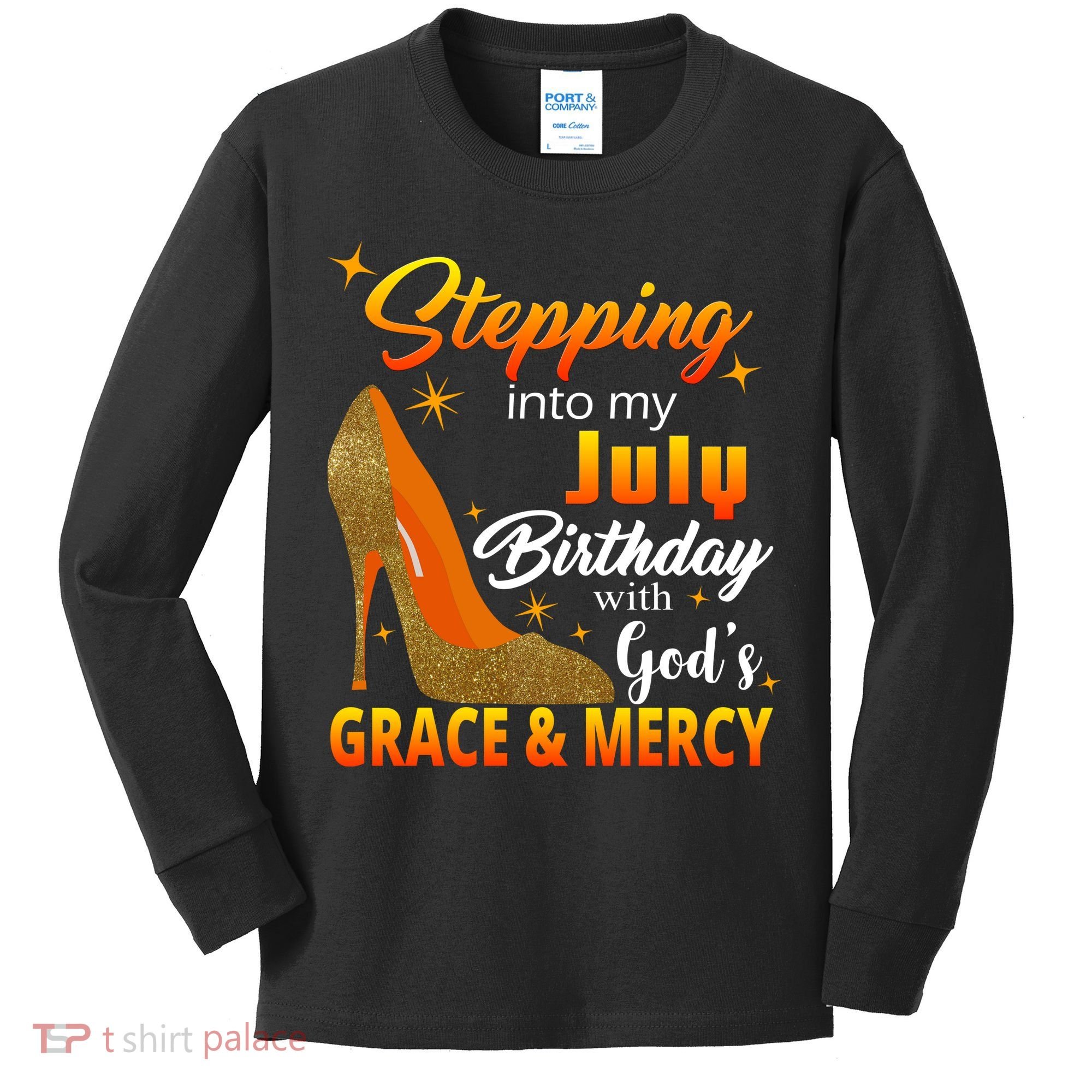 Stepping Into My July Birthday With God's Grace And Mercy Kids Long Sleeve Shirt