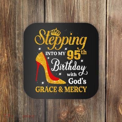 Stepping Into My 95th Birthday Gift Women 95 Year Old Coaster
