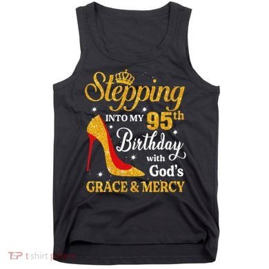 Stepping Into My 95th Birthday Gift Women 95 Year Old Tank Top