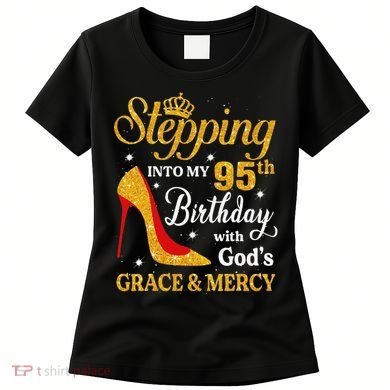 Stepping Into My 95th Birthday Gift Women 95 Year Old Women's T-Shirt