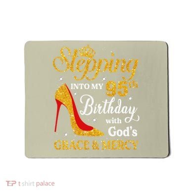 Stepping Into My 95th Birthday Gift Women 95 Year Old Mousepad