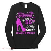 Stepping Into My 55th Birthday With God's Grace And Mercy Long Sleeve Shirt thumb 0