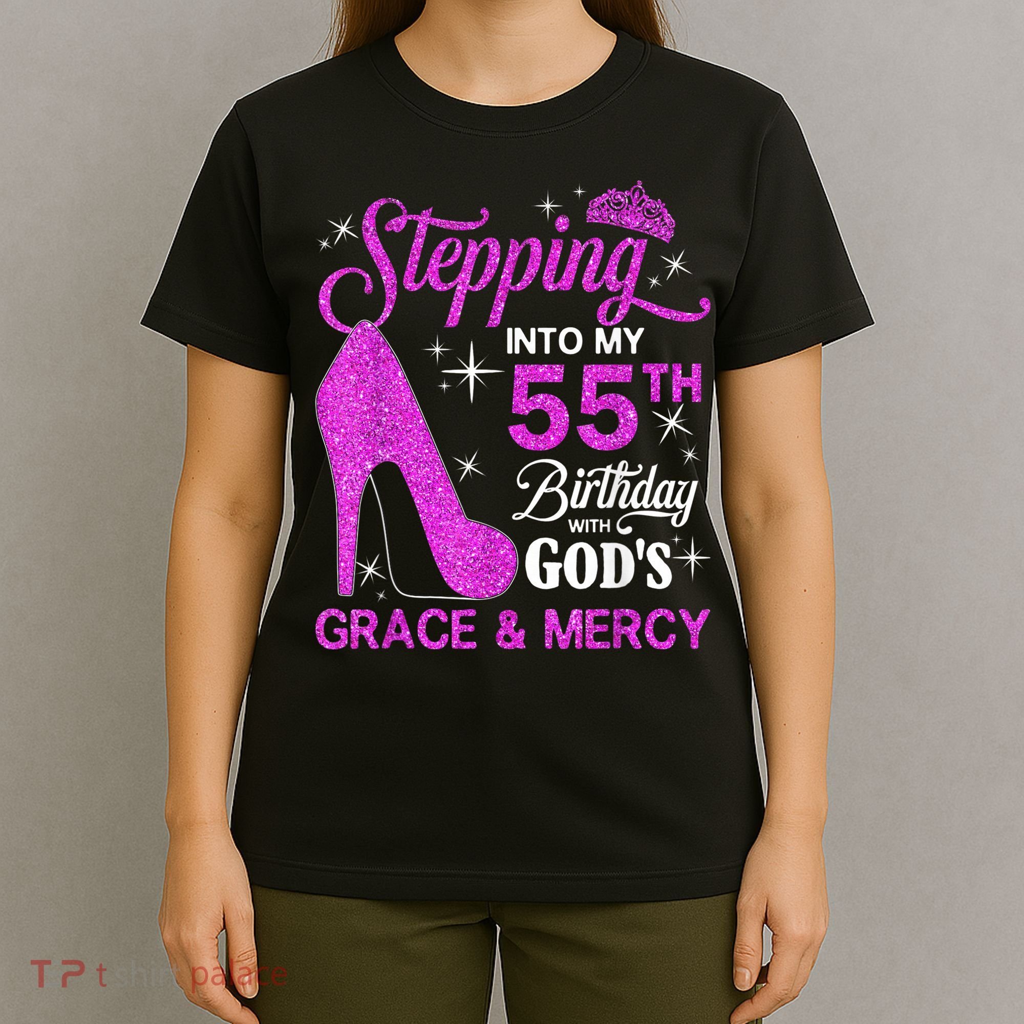 Stepping Into My 55th Birthday With God's Grace And Mercy T-Shirt