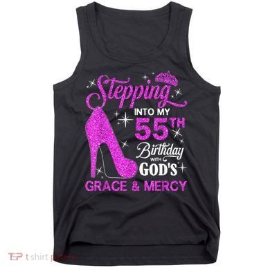 Stepping Into My 55th Birthday With God's Grace And Mercy Tank Top
