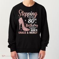 Stepping Into My 80th Birthday 80 Year Old Bday Women's Sweatshirt thumb 0