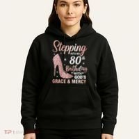 Stepping Into My 80th Birthday 80 Year Old Bday Hoodie thumb 5